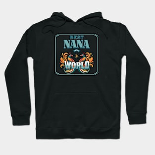 Best Nana in the World Hoodie